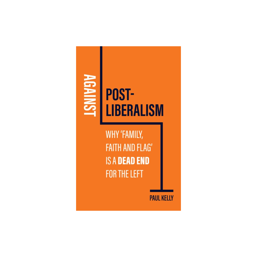 Produktbild för Against Post-Liberalism (inbunden, eng)