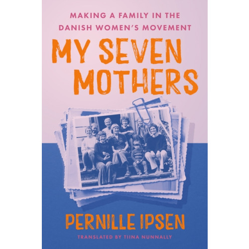 University of Minnesota Press My Seven Mothers (inbunden, eng)