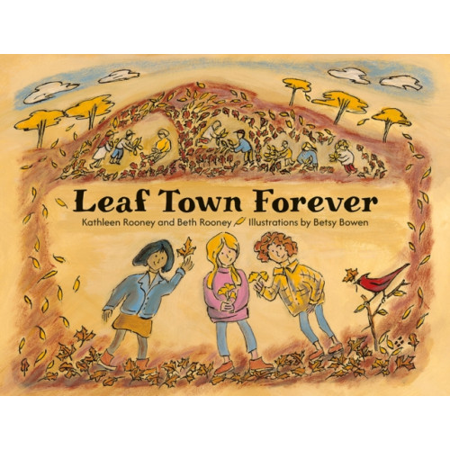 University of Minnesota Press Leaf Town Forever (inbunden, eng)