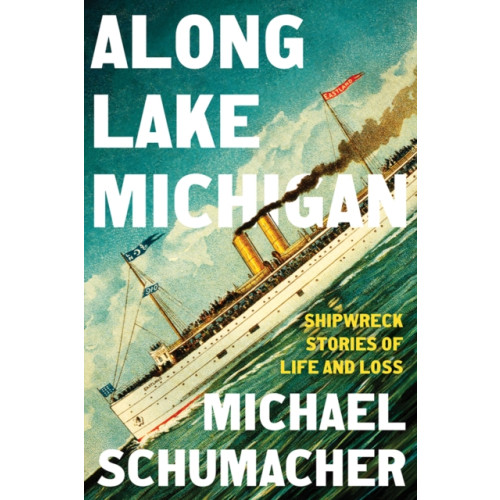 University of Minnesota Press Along Lake Michigan (inbunden, eng)