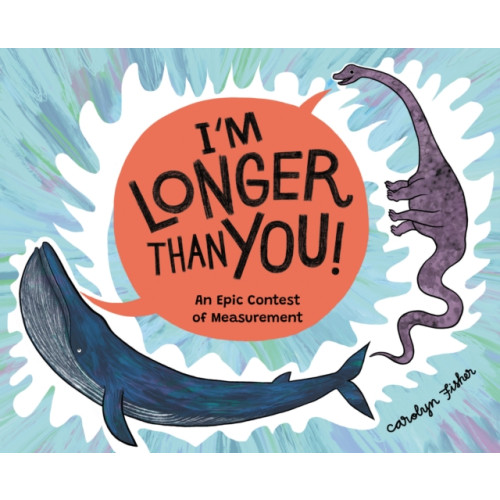 Kids Can Press I'm Longer than You! (inbunden, eng)