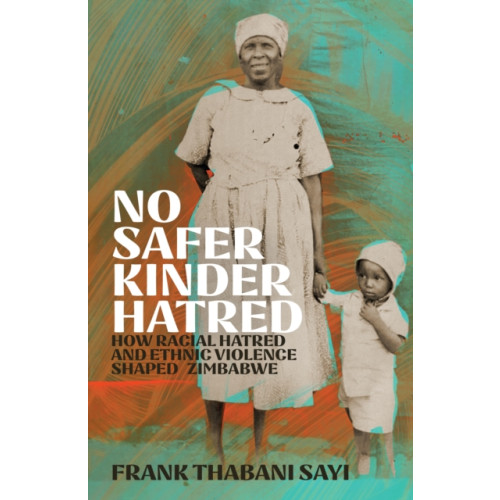 Quercus Publishing No Safer Kinder Hatred (inbunden, eng)