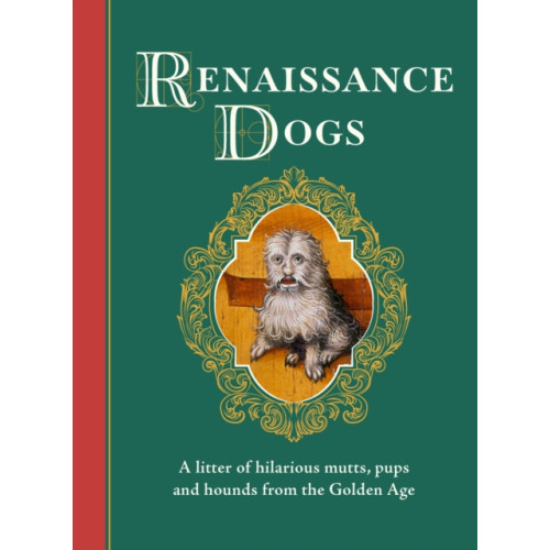 Quercus Publishing Renaissance Dogs (inbunden, eng)