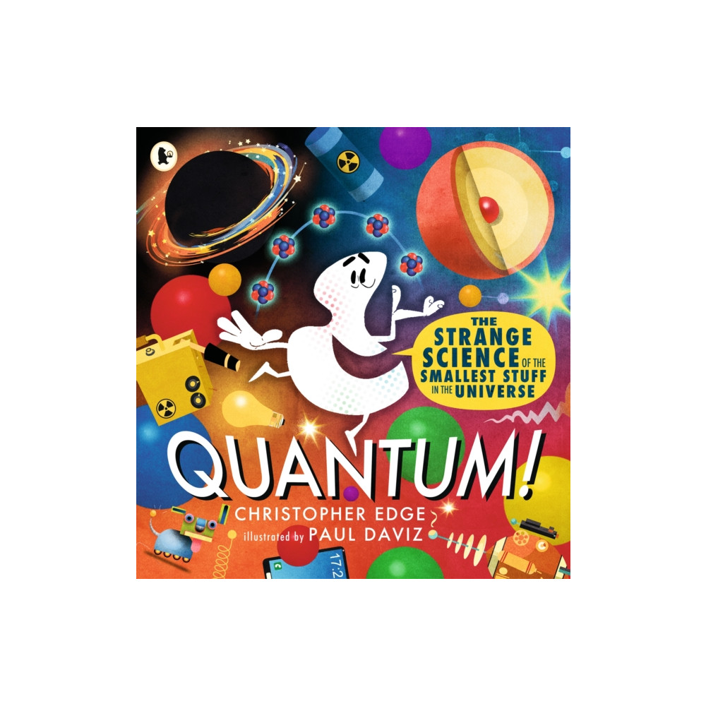 Produktbild för Quantum! The Strange Science of the Smallest Stuff in the Universe (häftad, eng)