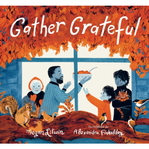 Walker Books Ltd Gather Grateful (inbunden, eng)