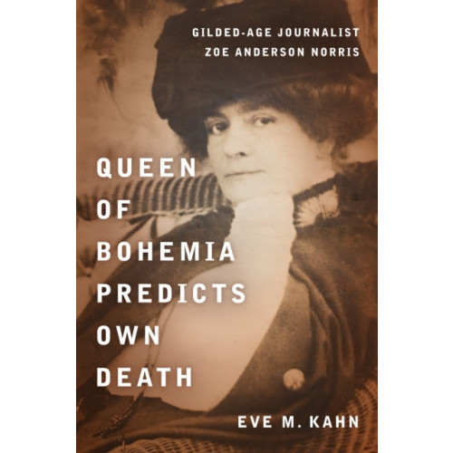 Fordham university press Queen of Bohemia Predicts Own Death (inbunden, eng)