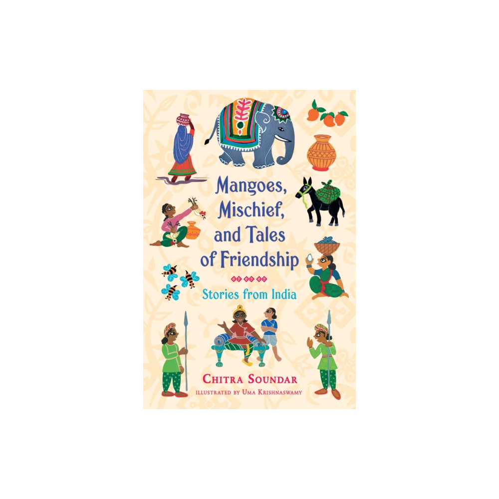 Produktbild för Mangoes, Mischief, and Tales of Friendship: Stories from India (häftad, eng)