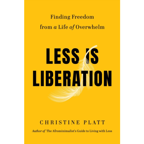 Grand Central Publishing Less Is Liberation (inbunden, eng)