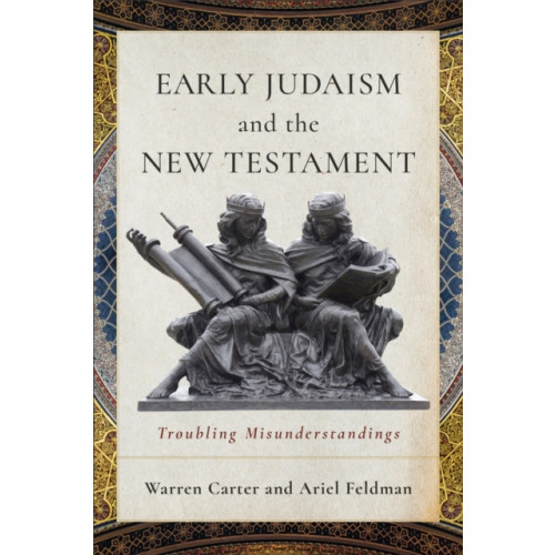 Baker publishing group Early Judaism and the New Testament (häftad, eng)