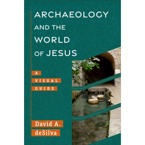 Baker publishing group Archaeology and the World of Jesus (häftad, eng)