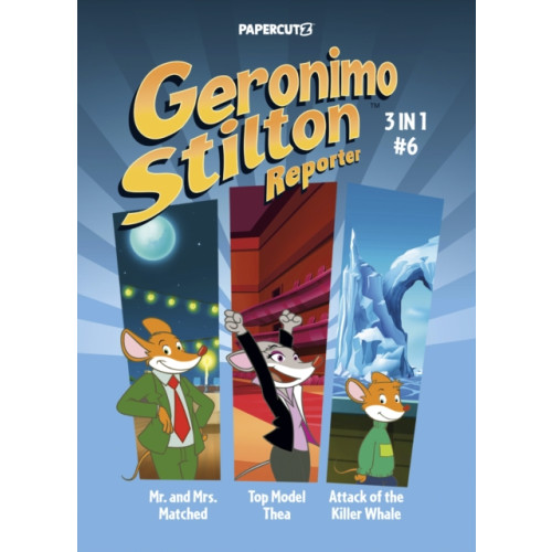 Papercutz Geronimo Stilton Reporter 3-in-1 Vol. 6 (häftad, eng)