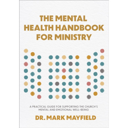 Baker publishing group The Mental Health Handbook for Ministry (häftad, eng)