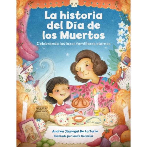 Quarto Publishing Group USA Inc La historia del Dia de los Muertos / The Dia de Los Muertos Story (häftad, spa)