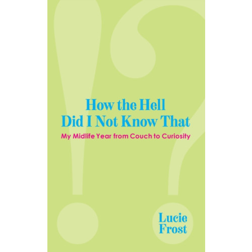 Trinity University Press,U.S. How the Hell Did I Not Know That (häftad, eng)