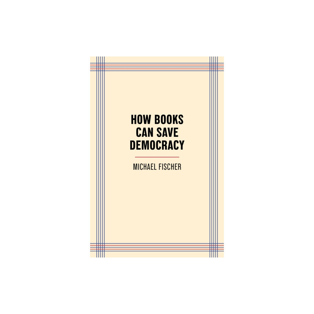 Produktbild för How Books Can Save Democracy (häftad, eng)