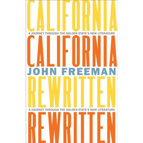 Heyday Books California Rewritten (inbunden, eng)