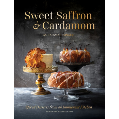 Interlink Publishing Group, Inc Sweet Saffron and Cardamom (inbunden, eng)