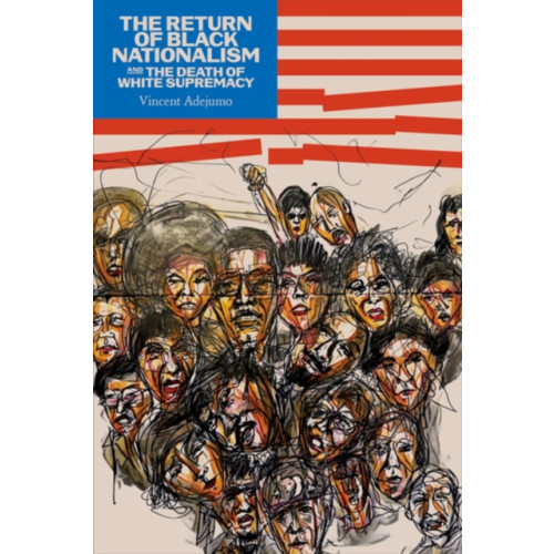 Feral House,U.S. Return of Black Nationalism and the Death of White Supremacy The (häftad, eng)
