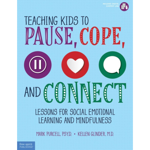 Teacher Created Materials, Inc Teaching Kids to Pause, Cope, and Connect (häftad, eng)