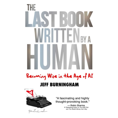 Forefront Books The Last Book Written by a Human (inbunden, eng)