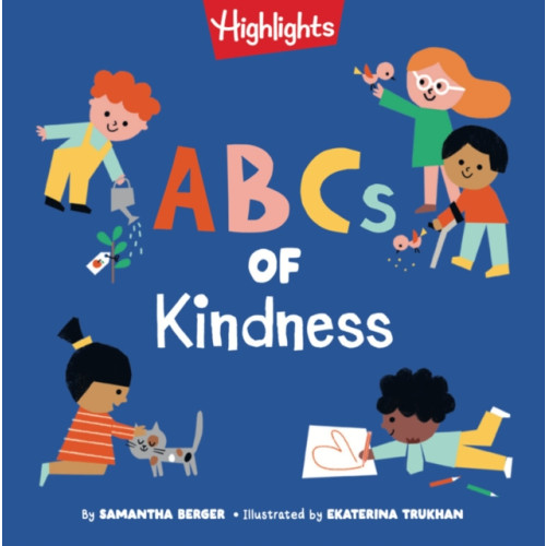 Highlights Press ABCs of Kindness (bok, board book, eng)