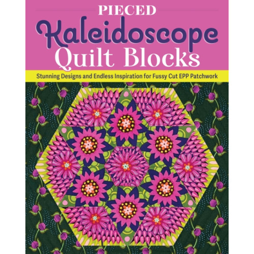 Fox Chapel Publishing Pieced Kaleidoscope Quilt Blocks (häftad, eng)