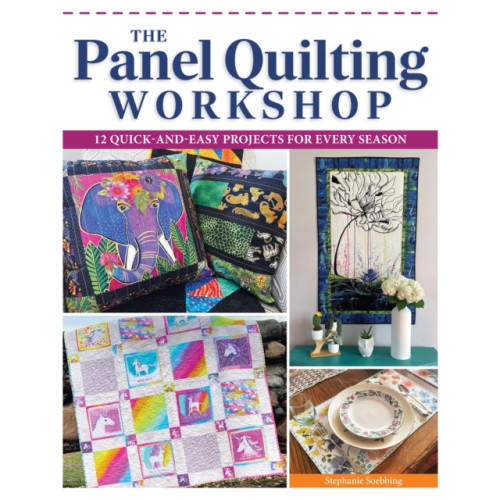 Fox Chapel Publishing The Panel Quilting Workshop (häftad, eng)