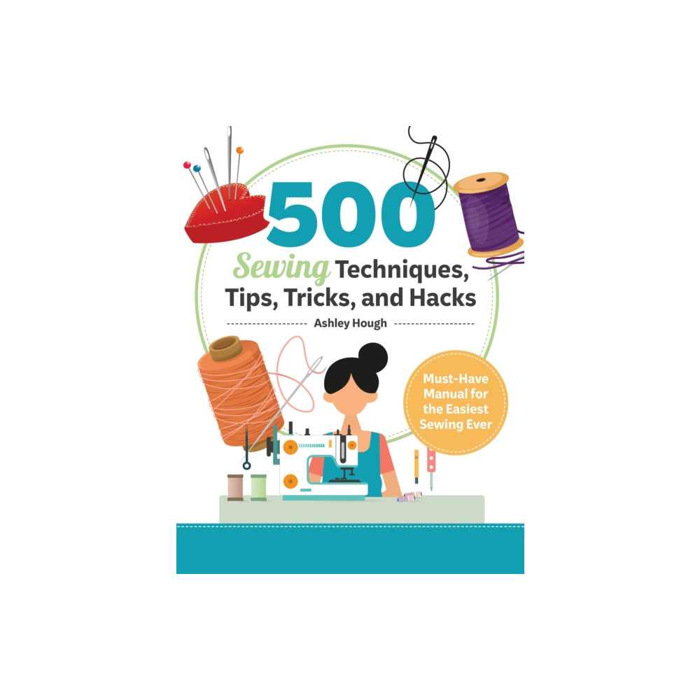 Produktbild för 500 Sewing Tips, Tricks, Techniques, and Hacks (häftad, eng)
