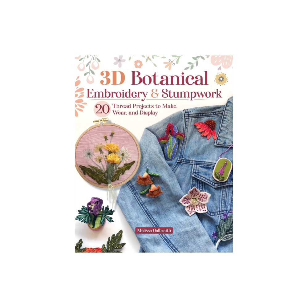 Produktbild för 3D Botanical Embroidery & Stumpwork (häftad, eng)