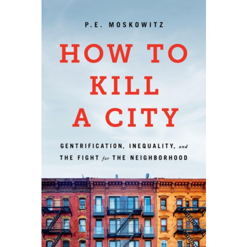 Bold Type Books How to Kill a City (häftad, eng)
