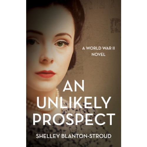 She Writes Press An Unlikely Prospect (häftad, eng)