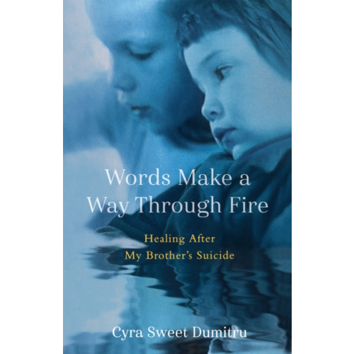 She Writes Press Words Make a Way Through Fire (häftad, eng)