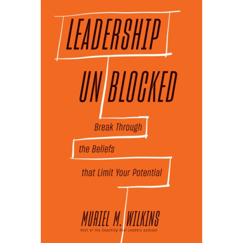 Harvard Business Review Press Leadership Unblocked (inbunden, eng)