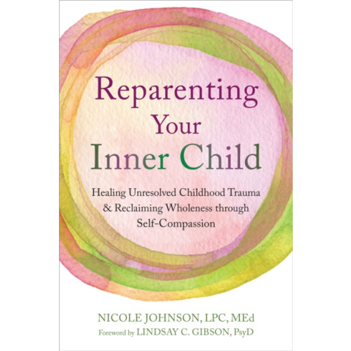 New Harbinger Publications Reparenting Your Inner Child (häftad, eng)