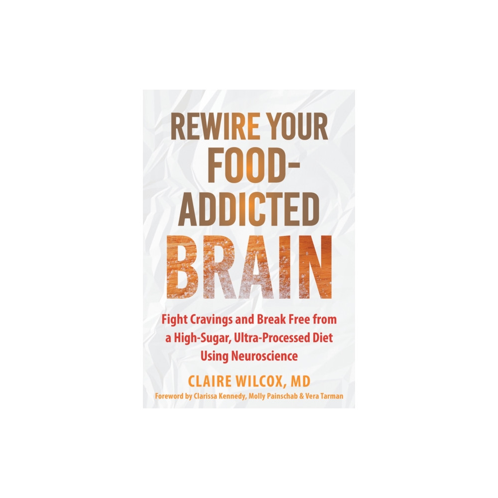 Produktbild för Rewire Your Food-Addicted Brain (häftad, eng)