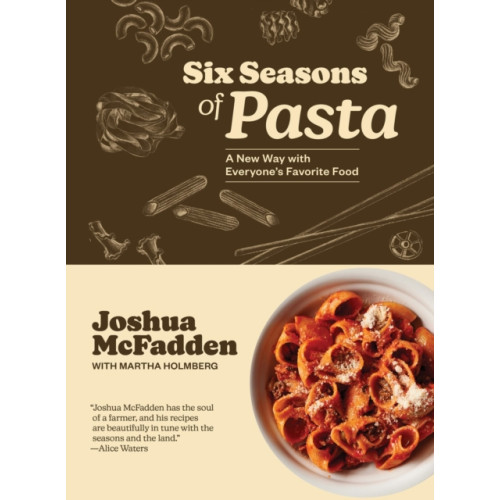 Workman Publishing Six Seasons of Pasta (inbunden, eng)