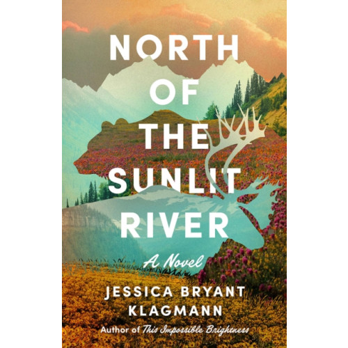Amazon Publishing North of the Sunlit River (inbunden, eng)