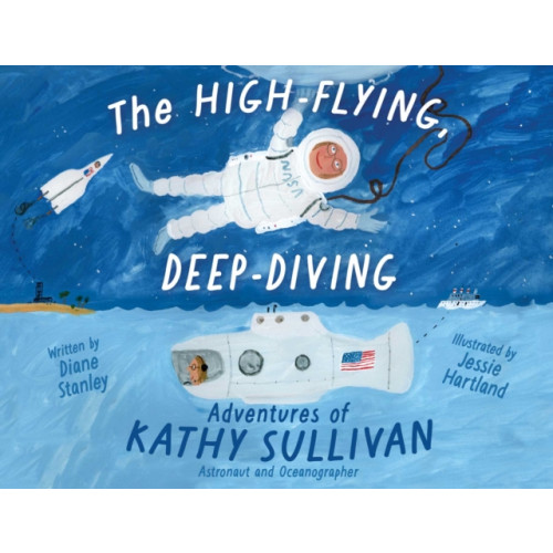 Simon & Schuster The High-Flying, Deep-Diving Adventures of Kathy Sullivan (inbunden, eng)