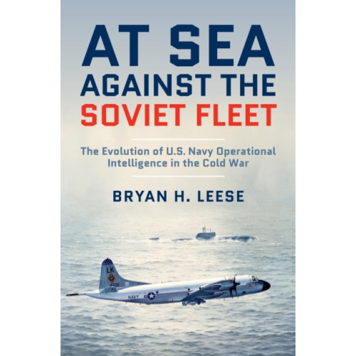 Naval Institute Press At Sea Against the Soviet Fleet (inbunden, eng)