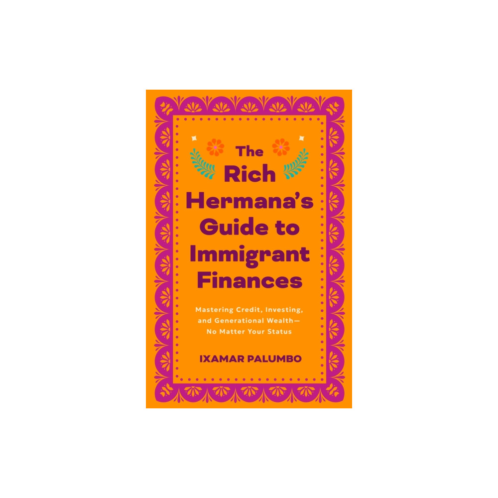 Produktbild för The Rich Hermana's Guide to Immigrant Finances (häftad, eng)