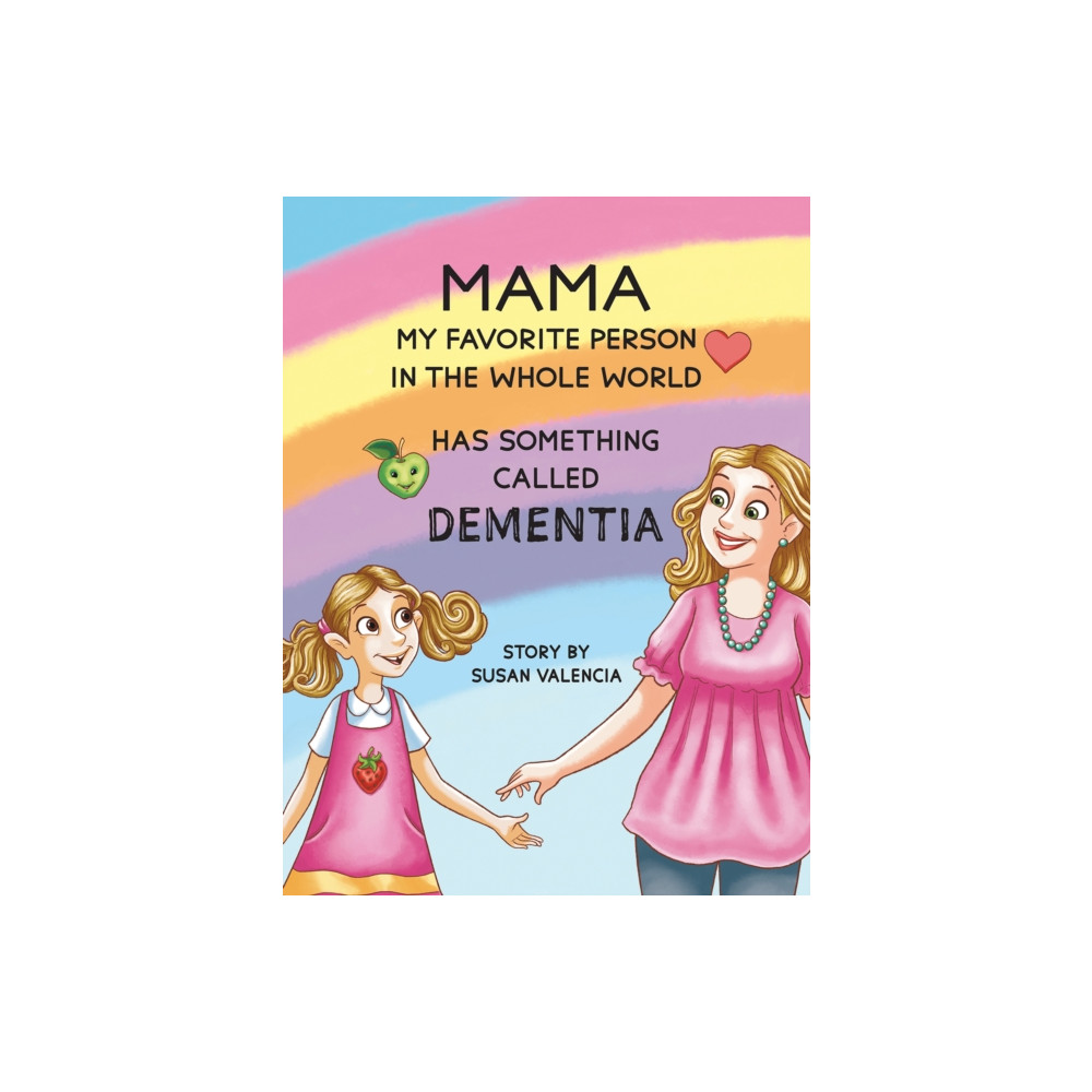 Produktbild för Mama—My Favorite Person in the Whole World—Has Something Called Dementia (häftad, eng)