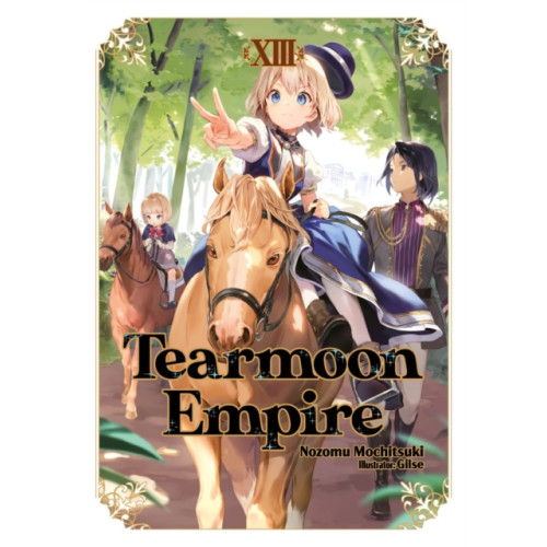 J-Novel Club Tearmoon Empire: Volume 13 (Light Novel) (häftad, eng)