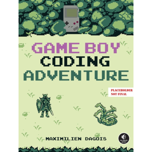 No Starch Press,US Game Boy Coding Adventure (häftad, eng)