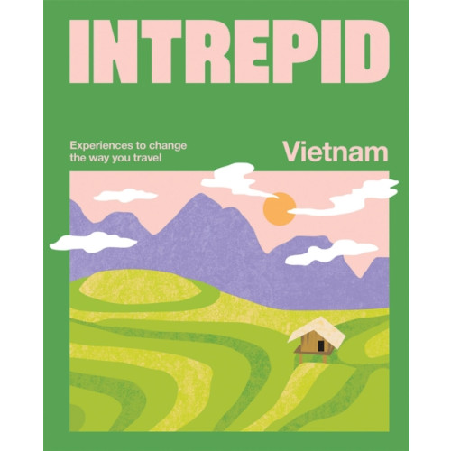 Hardie Grant Explore Intrepid Vietnam (häftad, eng)