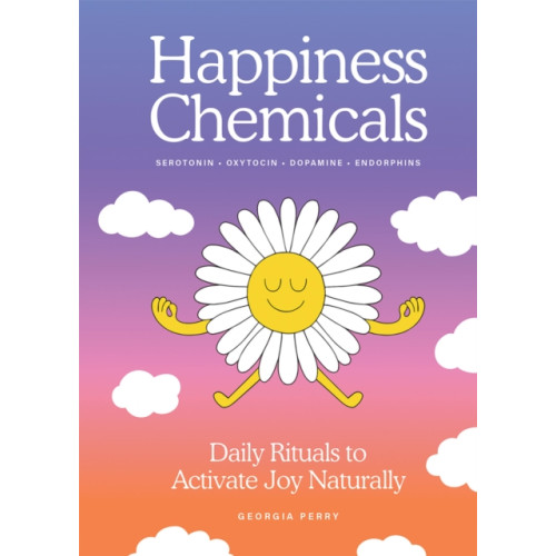 Hardie Grant Books The Happiness Chemicals (inbunden, eng)