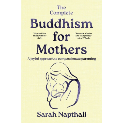 Allen & Unwin The Complete Buddhism for Mothers (häftad, eng)