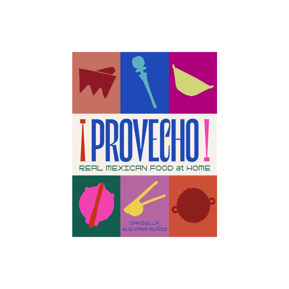 Produktbild för Provecho: Real Mexican Food at Home (inbunden, eng)
