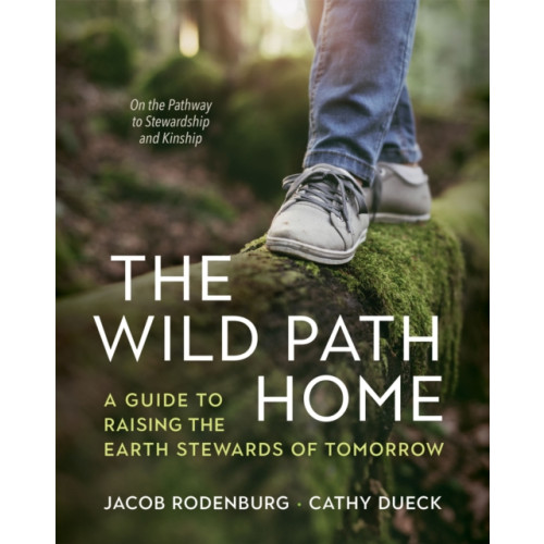 New Society Publishers The Wild Path Home (häftad, eng)