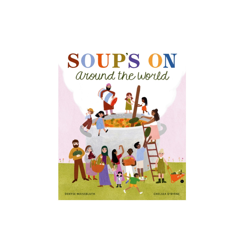 Produktbild för Soup's On Around the World (inbunden, eng)