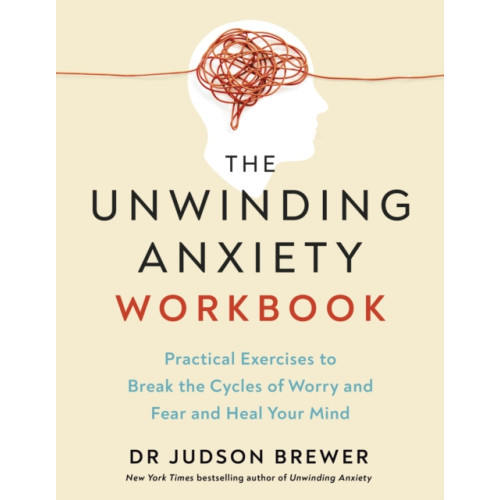 Ebury Publishing The Unwinding Anxiety Workbook (häftad, eng)